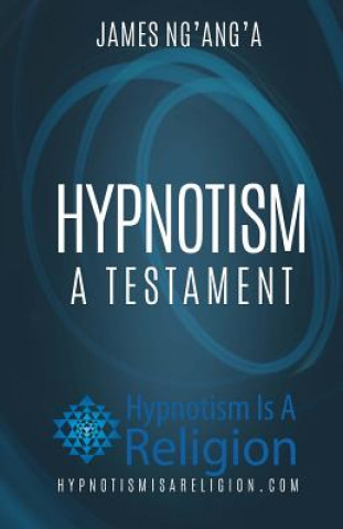 Hypnotism: A Testament