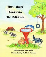 Mr. Jay Learns to Share: A Lesson in Compassion