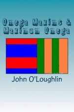 Omega Maxims & Maximum Omega