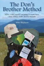 The Don's Brother Method: How I Thru-Hiked the Appalachian Trail and Rarely Slept in the Woods