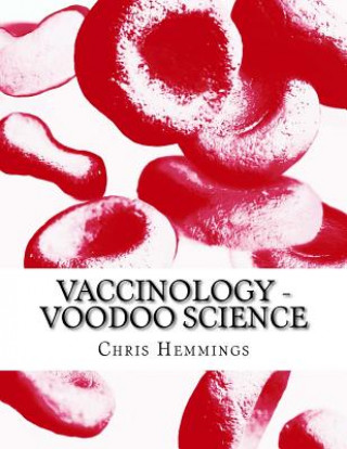 Vaccinology - Voodoo Science: I think that this is my entry for next year's Booker Prize. Well, it's gotta be fiction, hasn't it? I mean this is all