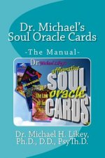 Dr. Michael's Soul Oracle Cards: -The Manual-