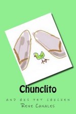 Chunclito and his pet chicken