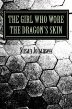 The Girl Who Wore The Dragon's Skin: Part One