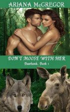 Don't Moose With Her