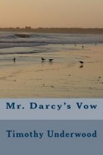 Mr. Darcy's Vow