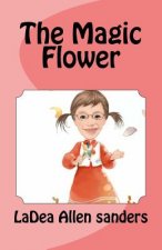 The Magic Flower