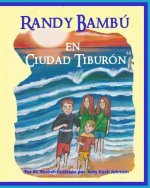 Randy Bambu en Ciudad Tiburon