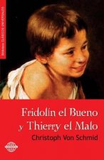 Fridolín el Bueno y Thierry el Malo