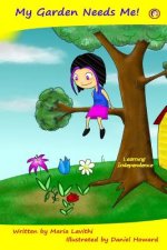 My Garden Needs Me!: Learning Independence