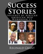 Success Stories Workbook v1: Insights by African American Men Workbook v1