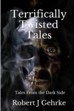 Terrifically Twisted Tales: tales From the Dark Side