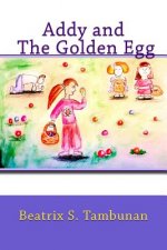 Addy and The Golden Egg