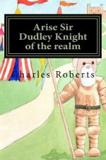 Arise Sir Dudley Knight of the realm