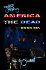 Earth's Survivors America the Dead Book Six