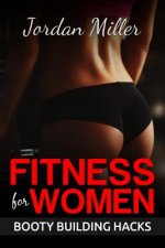 Fitness for Women: Best Butt Workout Exercises: Top 50 Butt Exercises: 