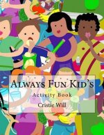 Always Fun Kid's: Activity Book