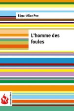 L'homme des foules: (low cost). Édition limitée