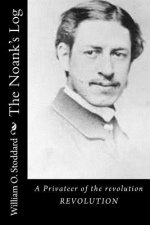 The Noank's Log: A Privateer of the revolution REVOLUTION