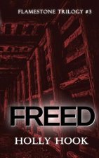Freed (#3 Flamestone Trilogy)