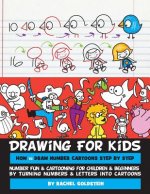 Drawing for Kids How to Draw Number Cartoons Step by Step: Number Fun & Cartooning for Children & Beginners by Turning Numbers & Letters into Cartoons