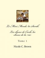 Le Mini Monde de Sarah: Les choses de l'école, les choses de la vie