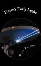Dawn's Early Light: revised for TC saga