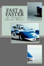 Fast & Faster: The Story of Chargin' Charlie Hayes