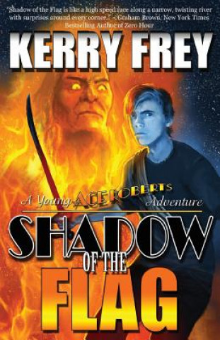 Shadow of the Flag: A Young Ace Roberts Adventure