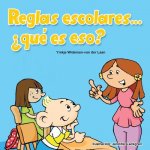 Reglas escolares... ?qué es eso?