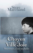 Citoyen de Ville Joie: Souvenirs d'un orphelin