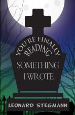 You're Finally Reading Something I Wrote