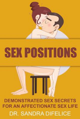 Sex Positions: Demonstrated Sex Secrets For An Affectionate Sex Life