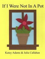If I Were Not In A Pot