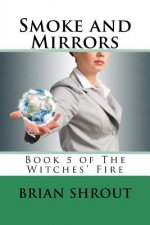 Smoke and Mirrors: Book 5 of The Witches' Fire