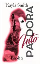 Into Pandora: The Pandora Series: Book 2