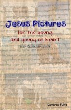Jesus Pictures for the young ... and young at heart