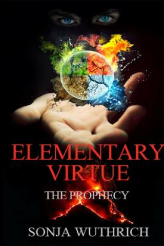 Elementary Virtue: The Prophecy
