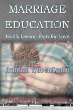 Marriage Education: God's Lesson Plan for Love (and sex!)