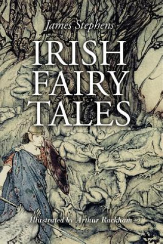 Irish Fairy Tales: Illustrated