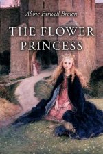 The Flower Princess: Illustrated