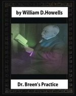 Dr. Breen's Practice (1881), by William D. Howells (novel)