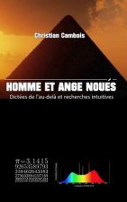 Homme Et Ange Noués: Dictées de l'Au-Del? Et Recherches Intuitives
