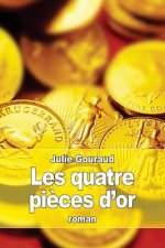 Les quatre pi?ces d'or