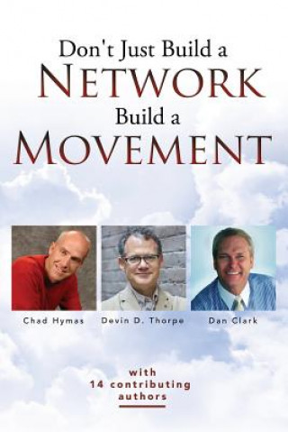 Don't Just Build a Network, Build a Movement