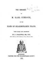 The remarks of M. Karl Simrock, on the plots of Shakespeare's plays