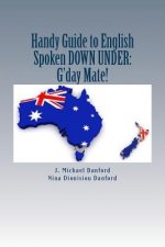 Handy Guide to English Spoken Down Under: : G'day Mate!