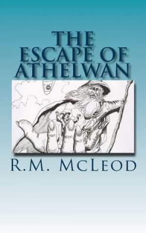 The Escape of Athelwan: A Charlie Braithwaite Story