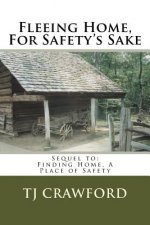 Fleeing Home, For Safety's Sake