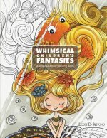 Whimsical Children's Fantasies: A Juvenile Adult Coloring Book